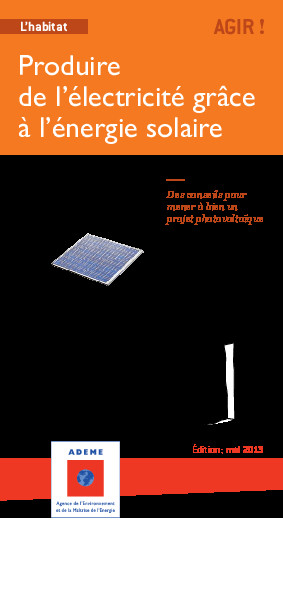 Produire son électricite par l’ énergie solaire – Guide Ademe